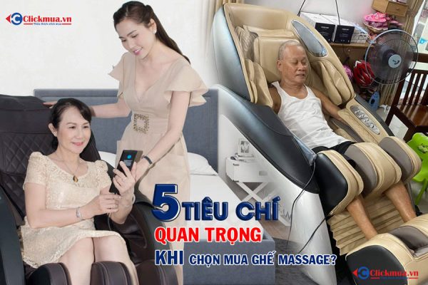 5 tiêu chí quan trọng khi chọn mua ghế massage? 19 Tiêu chí chọn mua Ghế Massage